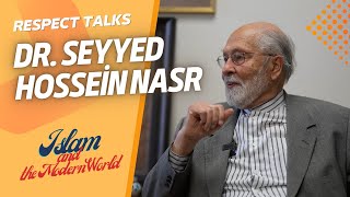 Islam and the Modern World - Interview with Dr. Seyyed Hossein Nasr - Respect Talks