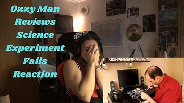 Ozzy Man Reviews: Science Experiment Fails Reaction