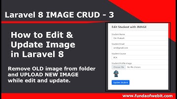 Laravel Image CRUD-3: How to edit and update image in laravel 8 (remove old & upload new image)