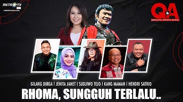 Q&A - (FULL) Rhoma, Sungguh Terlalu..