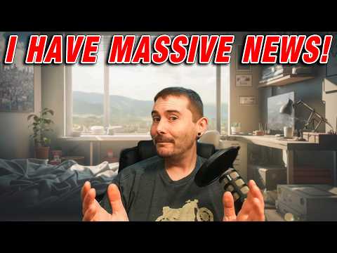 I Have MASSIVE News!