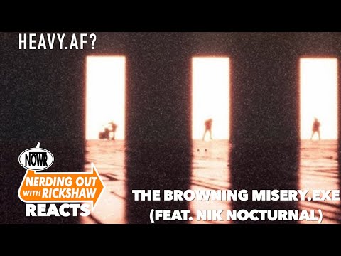 The Browning - MISERY.exe feat. Nik Nocturnal (Reaction)