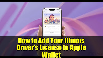 How to Add Your Illinois Driver’s License to Apple Wallet | Step-by-Step Guide & TSA Usage