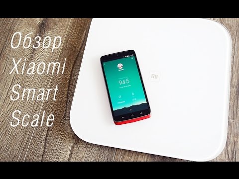 Обзор весов Xiaomi Smart Scale Обзор весов Xiaomi Smart Scale