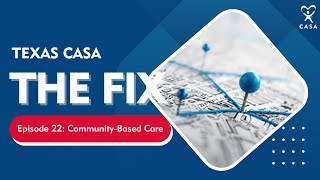 The Fix | Episode 22 – Community-Based Care with Carol Self by Texas CASA 121 views 1 month ago 7 minutes, 31 seconds