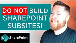 Why use SharePoint Hub Sites and not SharePoint Sub Sites!