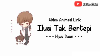 Video Animasi lirik [[ Ilusi Tak Bertepi ]] Hijau Daun