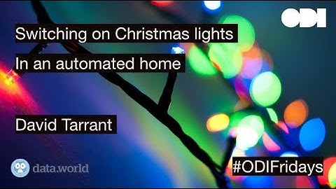 Friday lunchtime lecture: Switching on Christmas lights in an automated home