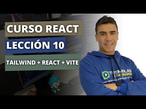 Cómo añadir Tailwindcss a mi proyecto de React JS con Vite.js | Introducción a REACT - Lección 10