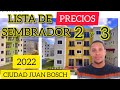 SEMBRADOR 2 Y 3 EN CIUDAD JUAN BOSCH 2022. ( LISTA DE PRECIOS).