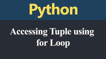 Access Tuple using for Loop in Python (Hindi)