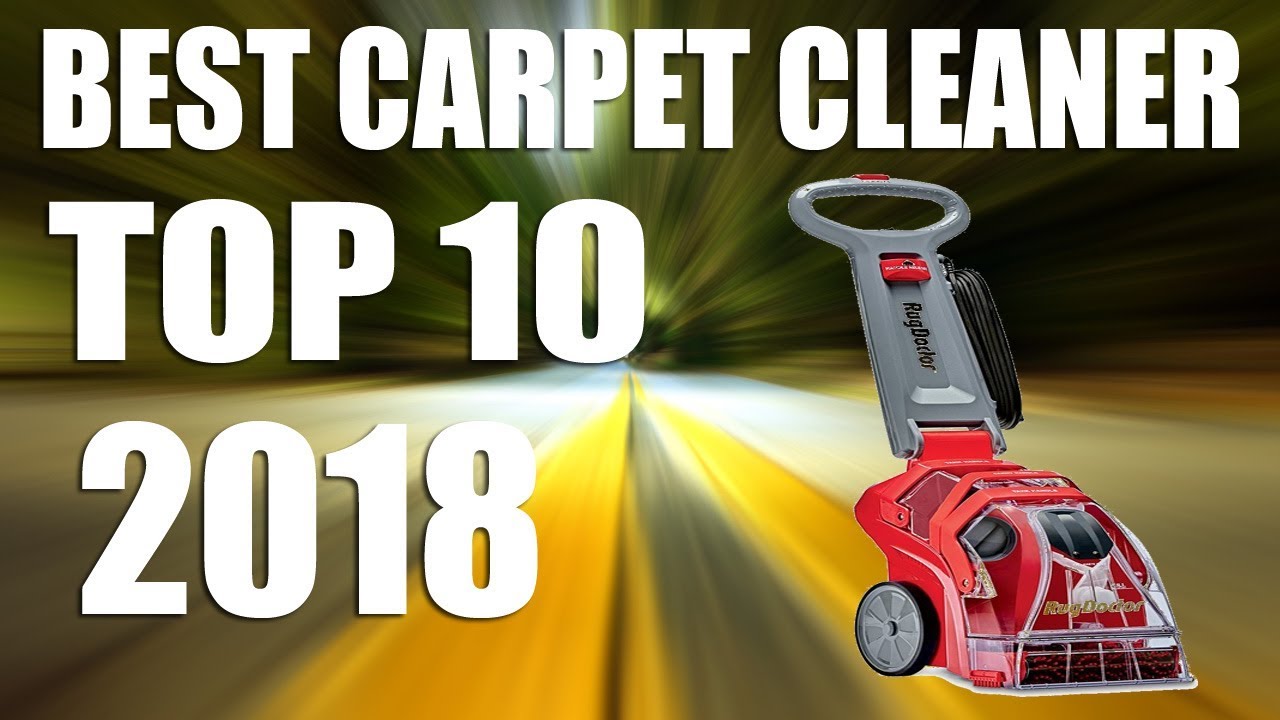 Top 5 Best Carpet Cleaners 2018 - YouTube