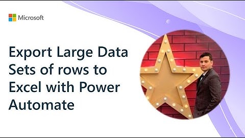 Export Large Data Sets of rows to Excel with Power Automate
