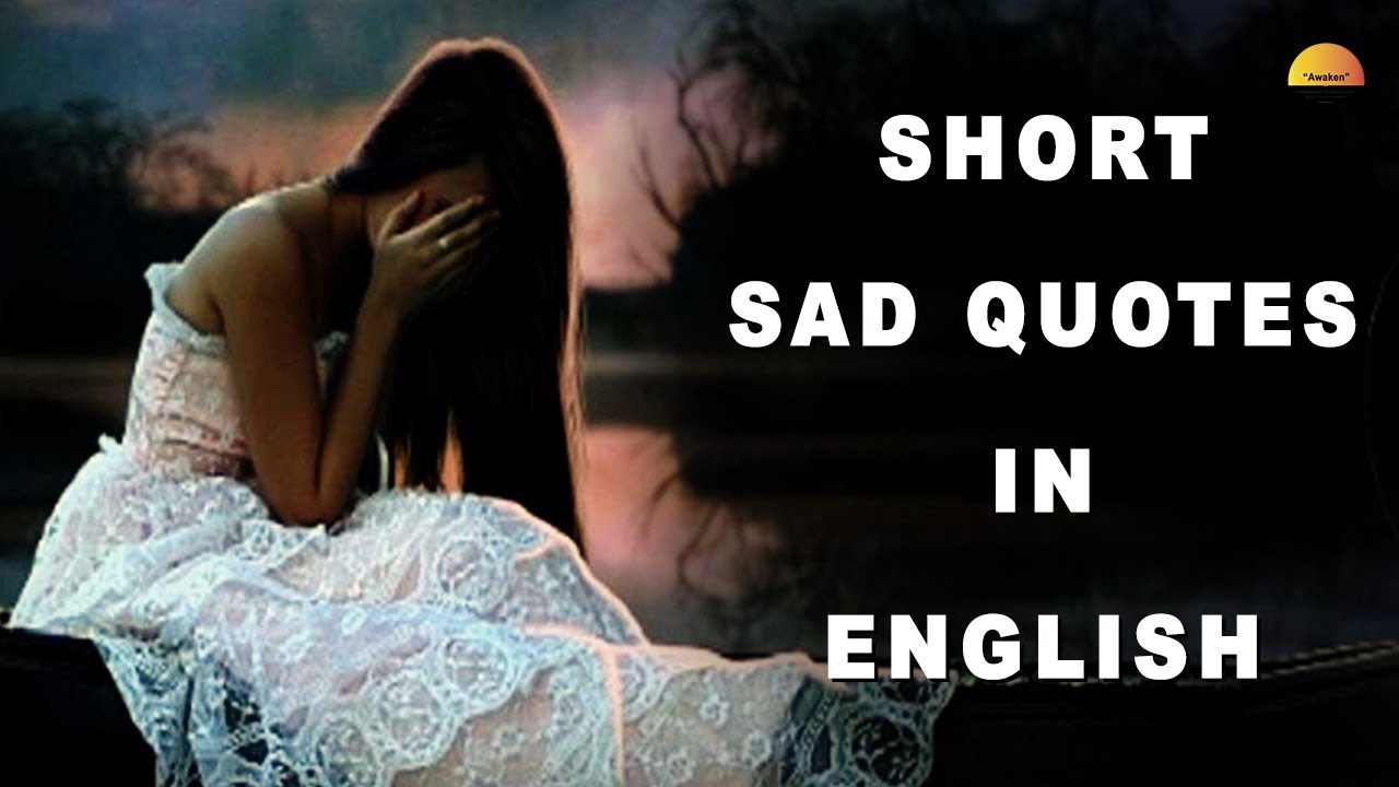 Short sad status in english sad love quotes sadness status sad quotes about life quote Awakenthought