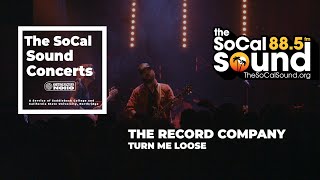 The Record Company - Turn Me Loose (Live from 88.5FM The SoCal Sound)
