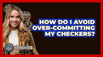 How Do I Avoid Over-Committing My Checkers?