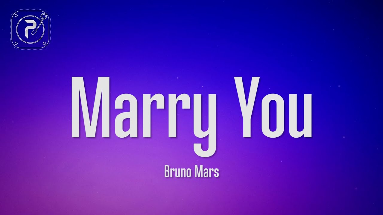 Bruno Mars - Marry You (Lyrics) Bruno Mars - Marry You (Lyrics)