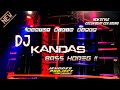 DJ KANDAS SLOW BASS || BY JENGGES PROJECT ||