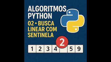 Algoritmos Python 02- Busca Linear com Sentinela
