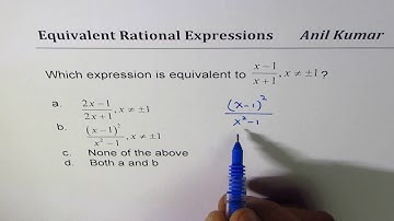 Equivalent Rational Expressions (x - 1)/(x + 1) Multiple Choice