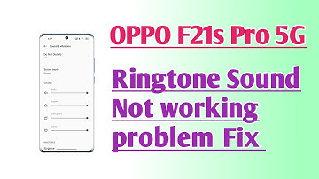 OPPO F21s Pro 5G Ringtone Sound Not working problem Fix
