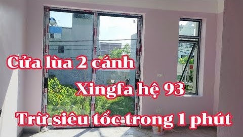 Cách trừ cửa lùa 2 cánh xingfa hệ 93 bản 85 || Cách trừ cửa lùa xingfa siêu tốc
