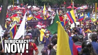 Colombia Erupts in Protest Again over Right-Wing Gov’t Tax Plans Even as “Solidarity Is Criminalized