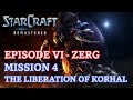 Starcraft Remastered Brood War Episode VI Zerg Mission 