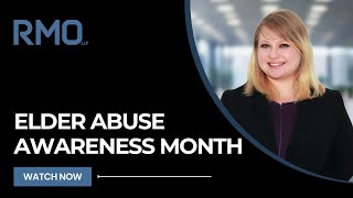 Elder Abuse Awareness Month | RMO Lawyers