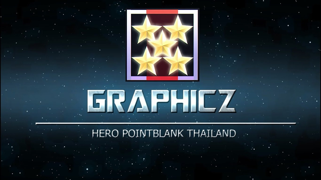 5ดาวฮีโร่  Update  Graphicz | อัพยศ 5 ดาว Hero | Garena Point Blank Thailand