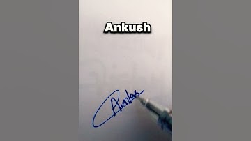 "Ankush"😱 name signature style 🖋️🖋️🖋️| request done 👍| #professional #trending #viral #shorts 💯💯💯