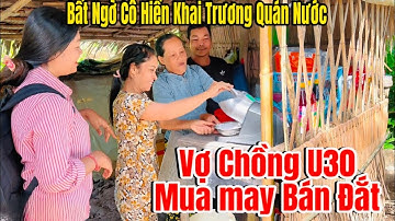 Bất Ngờ Vợ Chồng U30 Đến Ủng Hộ Cô Hiền Mới Khai Trương Quán Nước ,!