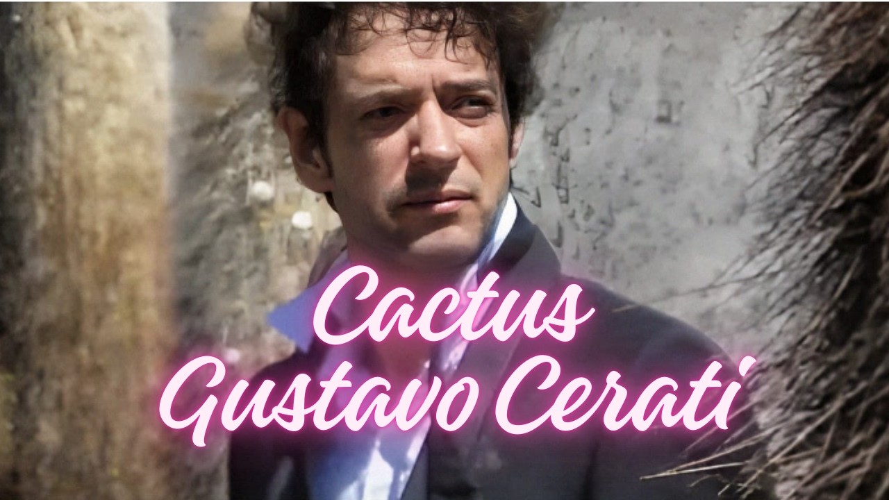 Gustavo Cerati- "Cactus" ( Letra/Lyrics)