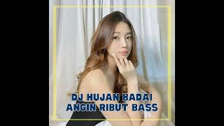 DJ Hujan Badai Angin Ribut Bass