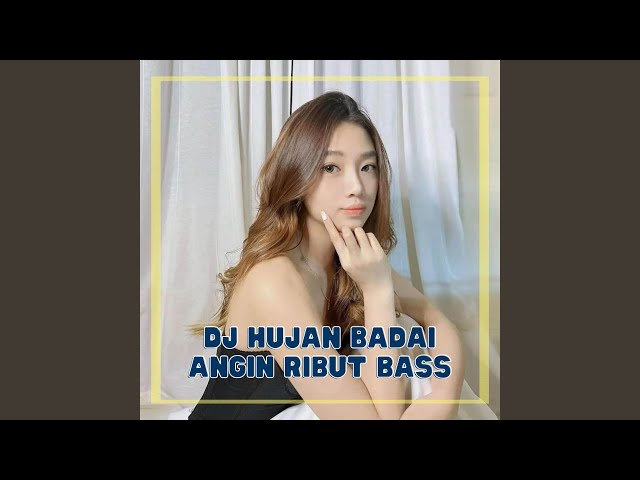 DJ Hujan Badai Angin Ribut Bass class=