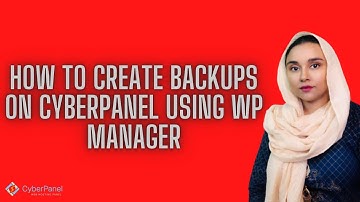 Create Backups For WordPress Sites Using CyberPanel