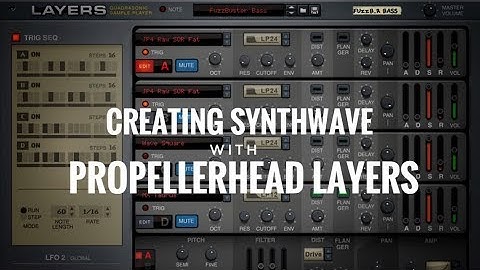 Propellerhead Layers Synth - Creating a Synthwave track