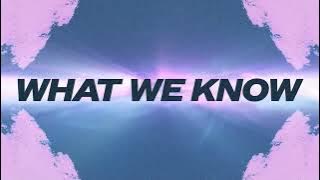 Lucas & Steve feat. Conor Byrne - What We Know