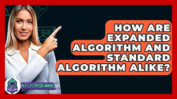 How Are Expanded Algorithm And Standard Algorithm Alike? - Next LVL Programming