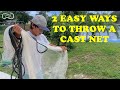 2 easy ways to throw a cast net   so easy a 12 year old can do it