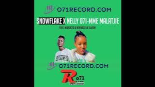 Mme malatjie   Snowflake x 071 NELLY THE MASTER BEAT Feat Morosto & nthabzo the queen 2023