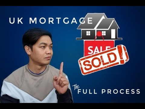 UK Mortgage: The Full Process