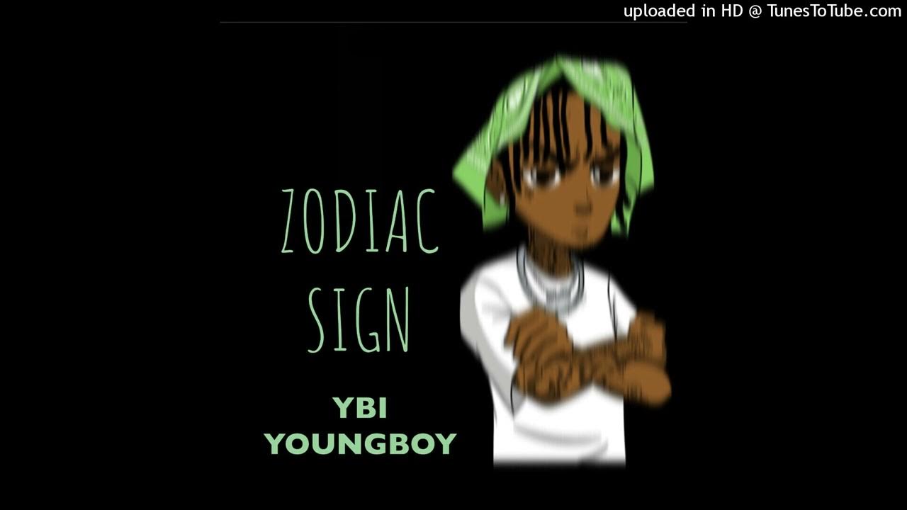 ybi youngboy zodiac sign [officialaudio] YouTube