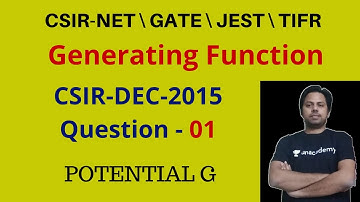 Generating Function Question |CSIR-DEC-2015| POTENTIAL G