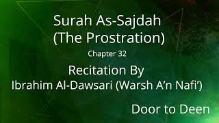 Surah As-Sajdah (The Prostration) Ibrahim Al-Dawsari (Warsh A'n Nafi')  Quran Recitation