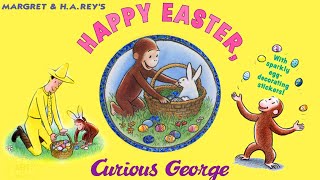 Happy Easter, Curious George - Read Aloud Storybook #easter #curiousgeorge
