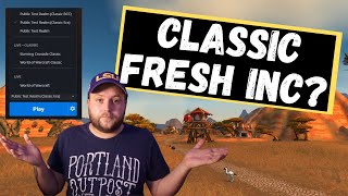 Classic Era Fresh hits the PTR? My thoughts on what should happen!