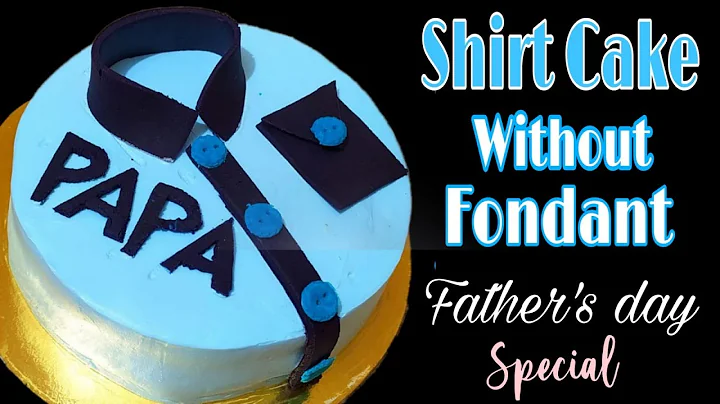 Shirt Cake Recipe/Shirt Cake without Fondant/Without Fondant Father's day Special Cake/shirt Cake