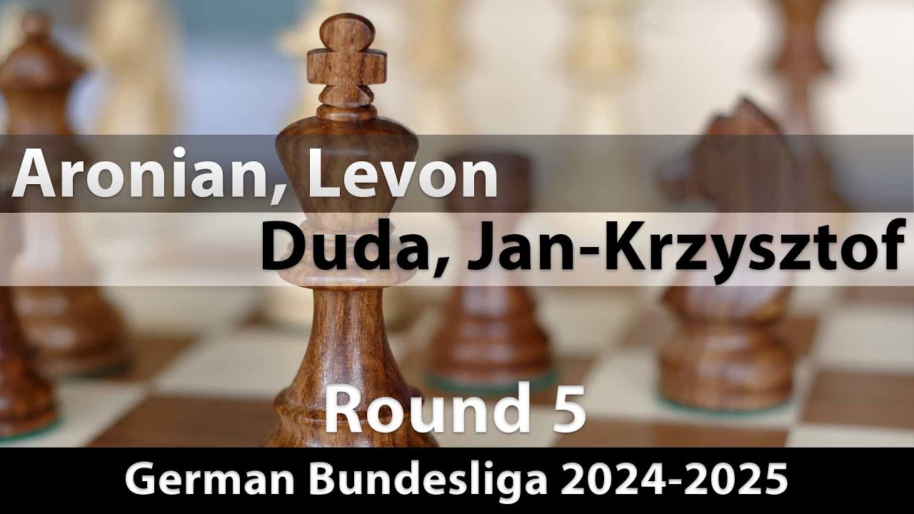 Aronian, Levon -- Duda, Jan-Krzysztof, German Bundesliga 2024-2025, Round 5, ½-½