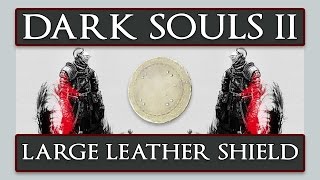 Information ►Tutorial◄ Dark Souls 2: How to get the Large Leather Shield [1080p 60fps] Update